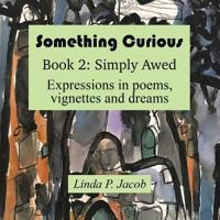 Something Curious: Book 2: Simply Awed 1524544280 Book Cover