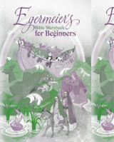 Egermeier's Bible Storybook for Beginners Paperback New Size Format 1684344735 Book Cover