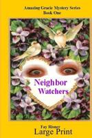 Neighbor Watchers: Series Of Amazing Gracie 1438246072 Book Cover