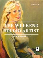 The WeekEnd Studio Artist, Book I - Portraits 1948820099 Book Cover