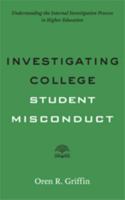 Investigating College Student Misconduct 1421426374 Book Cover