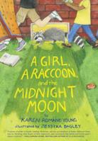 A Girl, a Raccoon, and the Midnight Moon 1452169527 Book Cover
