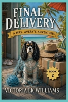 Final Delivery (Mrs. Avery's Adventures) 1687192774 Book Cover