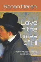 Love in the times of AI: Poetic Muses Exploring the Depths of Love B0BW2QM6H2 Book Cover