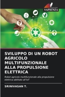 Sviluppo Di Un Robot Agricolo Multifunzionale Alla Propulsione Elettrica (Italian Edition) 6630489586 Book Cover