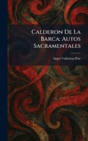 Calderon De La Barca: Autos Sacramentales (Spanish Edition) 1025528417 Book Cover