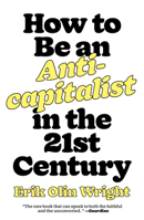 How to Be an Anticapitalist in the Twenty-First Century 1788736052 Book Cover