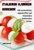 Italiensk kjøkken Kokebok 1835311768 Book Cover