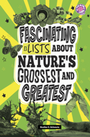 Fascinating Lists about Nature's Grossest and Greatest (Info Fanatic) B0DWDTSZTB Book Cover