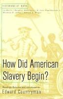 How Did American Slavery Begin? (Historians at Work) 0312182619 Book Cover