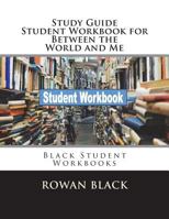 Study Guide Student Workbook for Between the World and Me: Black Student Workbooks 1721777199 Book Cover