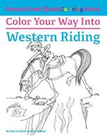 Color Your Way Into Western Riding 0997162406 Book Cover