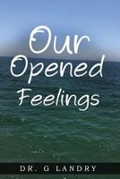 Our Opened Feelings 1548183970 Book Cover