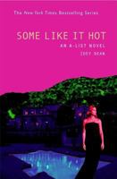 Some Like It Hot: An A-List Novel (A-List) 0316010936 Book Cover
