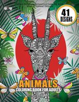 Animals Coloring Book For Adults Stress Relieving Relaxation Coloring Book With 41 Animal Designs: 8.5" x 11" Big Animal Coloring Books Dogs, Cats, Elephants, Monkeys, Rabbits, Foxes, Birds and More 1544685548 Book Cover