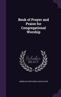Book of Prayer and Praise for Congregational Worship 101906806X Book Cover