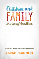 Children and Family Ministry Handbook 1501896237 Book Cover