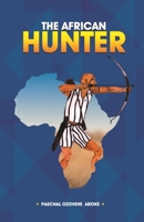 The African Hunter 9789635443 Book Cover