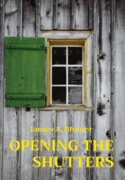 Opening The Shutters 0578911957 Book Cover