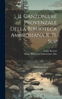 Il Canzoniere Provenzale Della Biblioteca Ambrosiana R. 71. Sup 1021575968 Book Cover