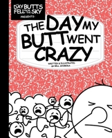 The Day My Butt Went Crazy B0H867KCQZ Book Cover