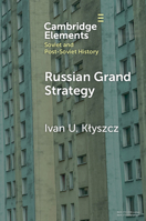 Russian Grand Strategy: The Quest for Major Power Status and a Multipolar World Order 1009527517 Book Cover