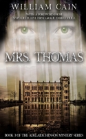 Mrs. Thomas: Book 3 of the Adelaide Henson Mystery Series 1072239876 Book Cover