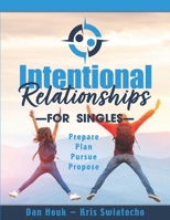 Intentional Relationships For Singles B08VCKKDQ3 Book Cover