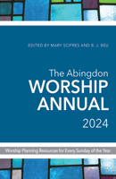 The Abingdon Worship Annual 2024 1791027040 Book Cover