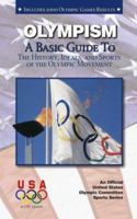 Olympism A Basic Guide (An Official U.S. Olympic Committee Sports) 1580000762 Book Cover