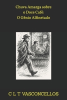 Chuva Amarga sobre o Doce Café: O Gênio Alfinetado (Portuguese Edition) B0FL22F7S1 Book Cover