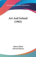 Art And Ireland 0548893039 Book Cover