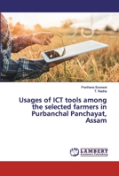 Usages of ICT tools among the selected farmers in Purbanchal Panchayat, Assam 6202527978 Book Cover