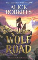 Wolf Road: The Times Children's Book of the Week 1398521361 Book Cover