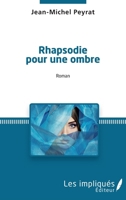 Rhapsodie pour une ombre: Roman (French Edition) 2343051771 Book Cover