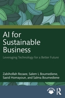 AI for Sustainable Business: Leveraging Technology for a Better Future 1032987308 Book Cover