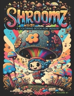 Shroomz: Volume 1 B0BRJKZ3TD Book Cover