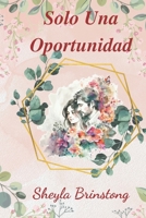 Solo Una Oportunidad B09M58PB6N Book Cover