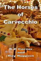 The Horses of Carvecchio 1935500538 Book Cover