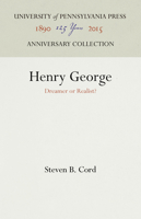 Henry George: Dreamer or Realist? 1512821896 Book Cover