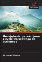 Umiejetnosci przekrojowe z zycia wojskowego do cywilnego (Polish Edition) 6208986907 Book Cover