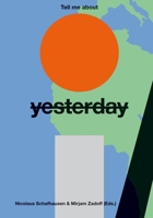 Tell Me About Yesterday Tomorrow 3777435430 Book Cover