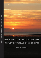 Bel Canto in Its Golden Age - A Study of Its Teaching Concepts 1406754374 Book Cover