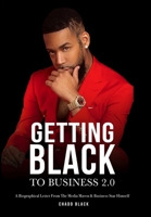 Getting Black To Business: Persevering To Success Amidst Inevitable Setbacks null Book Cover