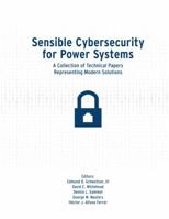 Sensible Cybersecurity for Power Systems 0972502688 Book Cover