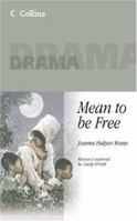Mean to be Free (Plays Plus) 0003302407 Book Cover