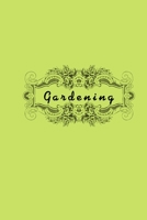 Gardening: Gardening Journal logbook, Garden Planner, Journal & Log Book, Gift For Men, For Friend 1673658512 Book Cover