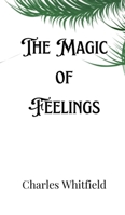 The Magic of Feelings 9916907781 Book Cover