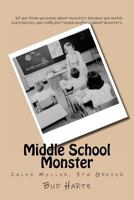 Middle School Monster: Caleb Miller, 7th Grader 1475024452 Book Cover