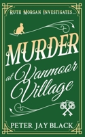 Murder at Vanmoor Village 1739549619 Book Cover